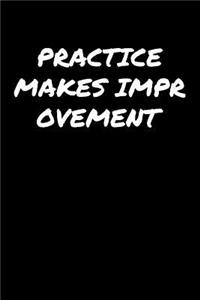 Practice Makes Improvement