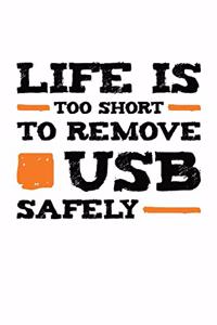 Life is Too Short To Remove USB Safely
