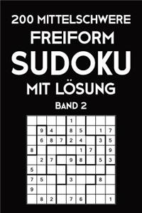 200 Mittelschwere Freiform Sudoku Mit Lösung Band 2