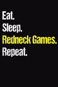 Eat. Sleep. Redneck Games. Repeat.