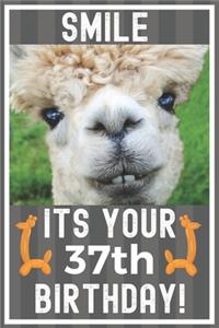 Smile Its Your 37th Birthday