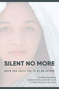 Silent No More When God Calls You To Be An Esther