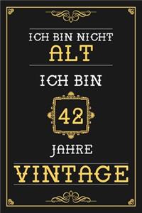 Ich Bin Nicht Alt Ich Bin 42 Jahre Vintage