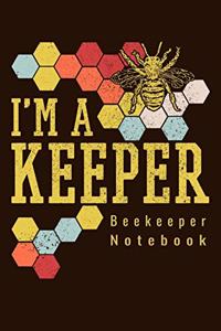 I'm A Keeper - Beekeeper Notebook