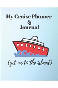 My Cruise Planner & Journal I Get Me To Th Island