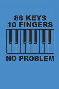 88 Keys 10 Fingers No Problem