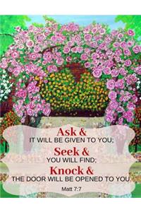 Ask and It Will Be Given to You