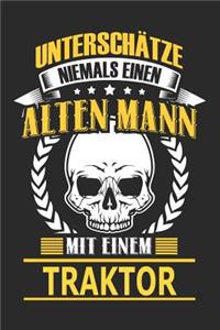 Unterschätze Niemals Einen Alten Mann Mit Einem Traktor