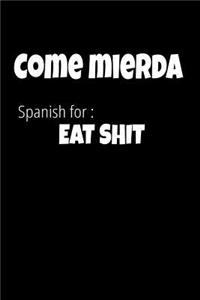 Come Mierda Spanish for