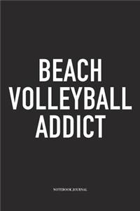 Beach Volleyball Addict