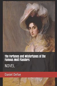 The Fortunes and Misfortunes of the Famous Moll Flanders