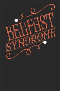 Belfast Syndrome