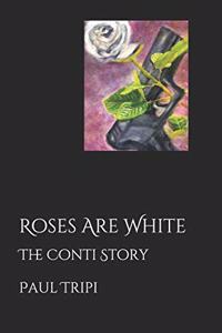 Roses Are White