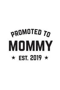 Promoted To Mommy Est. 2019