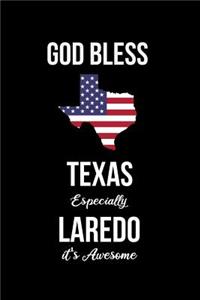 God Bless Texas Especially Laredo it's Awesome