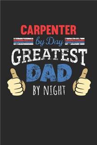 Carpenter by Day, Greatest Dad by Night