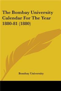 Bombay University Calendar For The Year 1880-81 (1880)