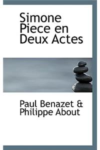 Simone Piece En Deux Actes