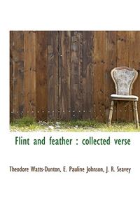 Flint and Feather: Collected Verse