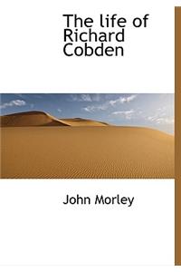 The Life of Richard Cobden