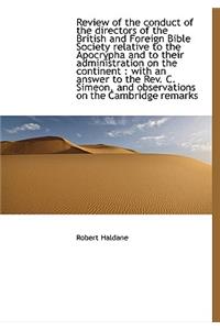 Review of the Conduct of the Directors of the British and Foreign Bible Society Relative to the Apoc