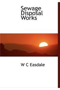 Sewage Disposal Works