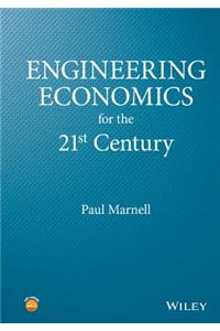 Engineering Economics for the 21st Century