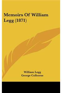Memoirs of William Legg (1871)