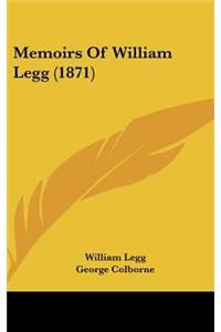 Memoirs of William Legg (1871)