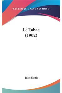 Le Tabac (1902)