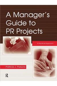 Manager's Guide to PR Projects