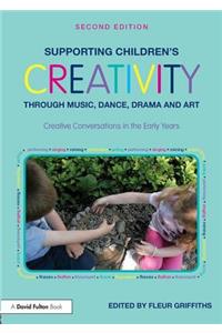 Supporting Children’s Creativity through Music, Dance, Drama and Art