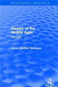 History of the Middle Ages: 300-1500