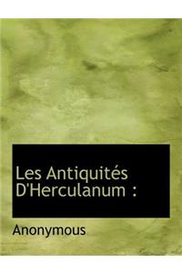 Les Antiquit?'s D'Herculanum