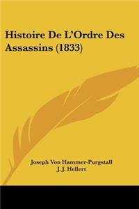 Histoire De L'Ordre Des Assassins (1833)