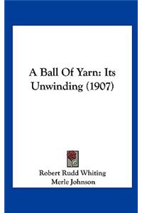 A Ball of Yarn