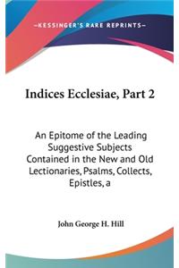 Indices Ecclesiae, Part 2