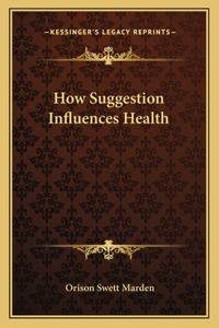 How Suggestion Influences Health