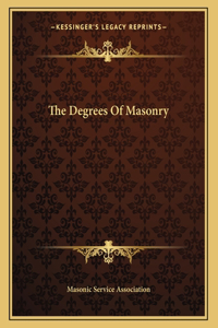 The Degrees of Masonry