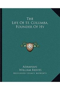 The Life Of St. Columba, Founder Of Hy