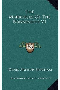 The Marriages of the Bonapartes V1