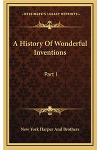 A History Of Wonderful Inventions