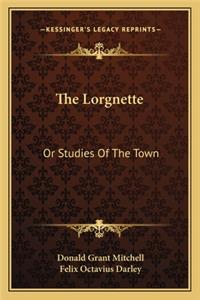 The Lorgnette