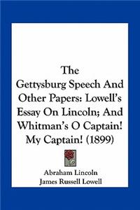 The Gettysburg Speech And Other Papers