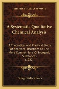 A Systematic Qualitative Chemical Analysis