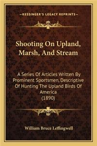 Shooting on Upland, Marsh, and Stream