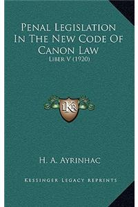 Penal Legislation In The New Code Of Canon Law