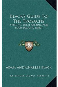 Black's Guide To The Trosachs