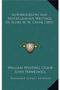 Autobiography and Miscellaneous Writings of Elder W. W. Crane (1891)