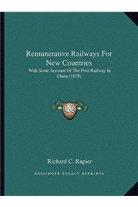 Remunerative Railways for New Countries
